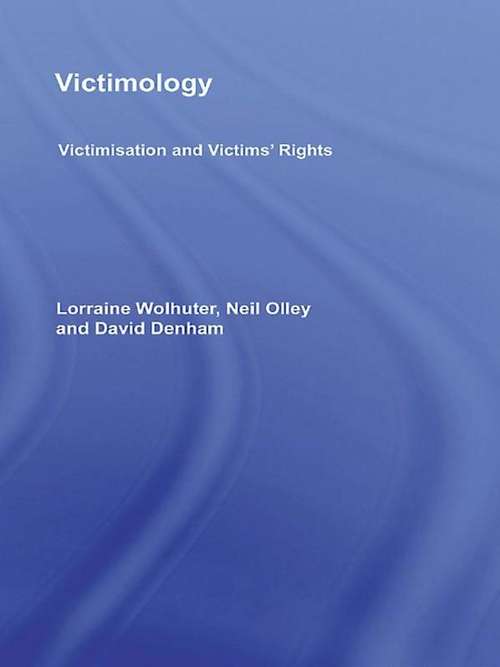 Book cover of Victimology: Victimisation and Victims' Rights