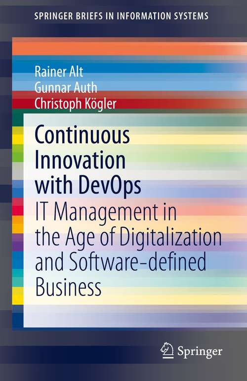 Book cover of Continuous Innovation with DevOps: IT Management in the Age of Digitalization and Software-defined Business (1st ed. 2021) (SpringerBriefs in Information Systems)