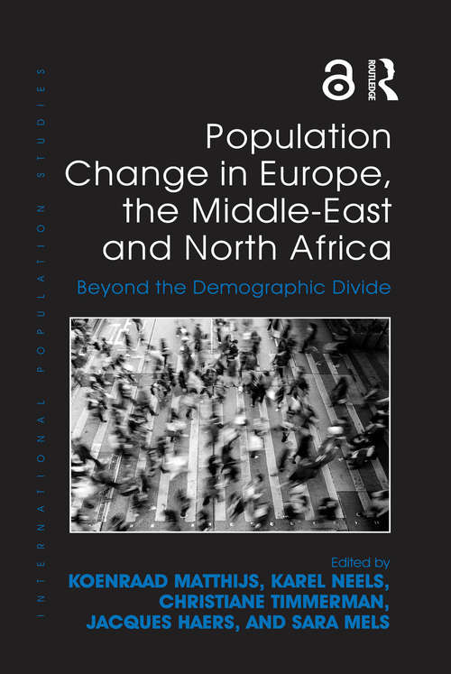 Book cover of Population Change in Europe, the Middle-East and North Africa: Beyond the Demographic Divide (International Population Studies)