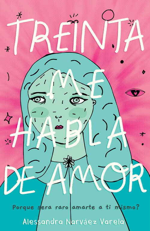 Book cover of Treinta me habla de amor