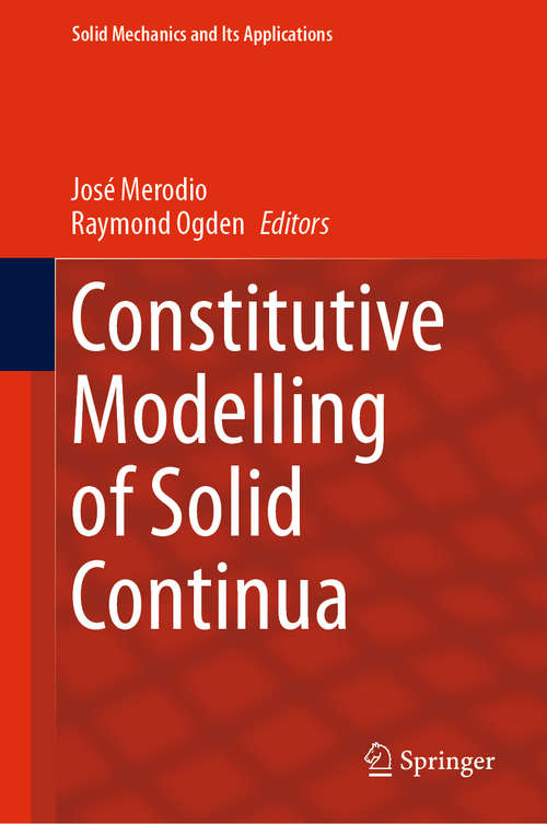 Book cover of Constitutive Modelling of Solid Continua (1st ed. 2020) (Solid Mechanics and Its Applications #262)