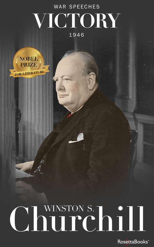 Book cover of Victory: 1946 (Digital Only) (Winston S. Churchill War Speeches #4)