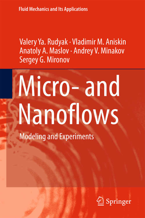 Book cover of Micro- and Nanoflows: Modeling And Experiments (Fluid Mechanics And Its Applications Ser. #118)