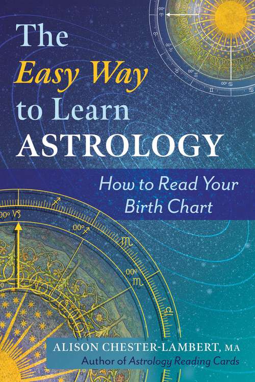Book cover of The Easy Way to Learn Astrology: How to Read Your Birth Chart