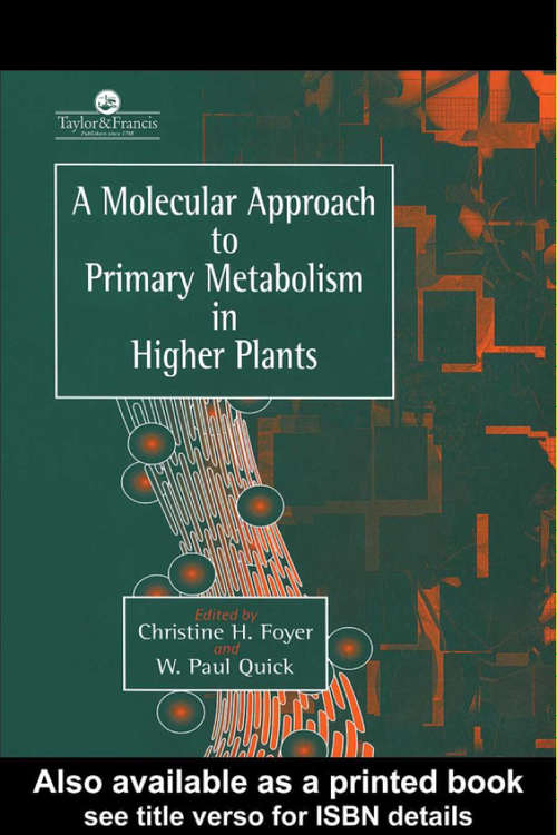 Book cover of A Molecular Approach To Primary Metabolism In Higher Plants (1)