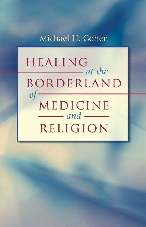 Book cover of Healing at the Borderland of Medicine and Religion