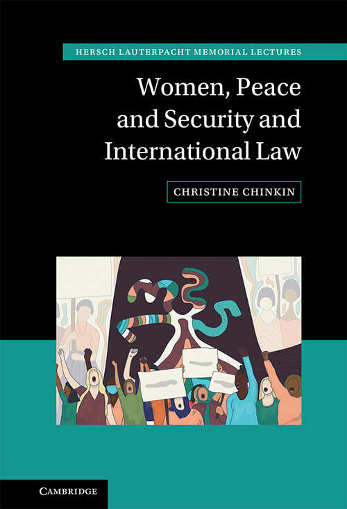 Book cover of Women, Peace and Security and International Law (Hersch Lauterpacht Memorial Lectures)