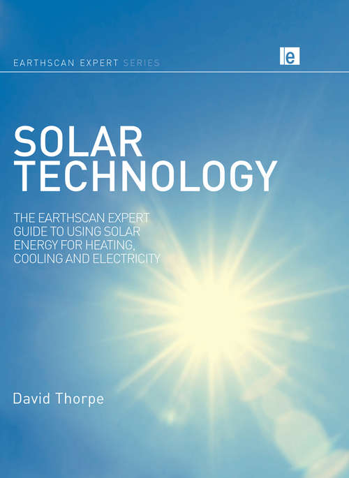 Book cover of Solar Technology: The Earthscan Expert Guide to Using Solar Energy for Heating, Cooling and Electricity (Earthscan Expert)