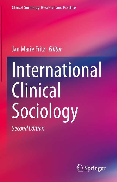 Book cover of International Clinical Sociology (2nd ed. 2021) (Clinical Sociology: Research and Practice)