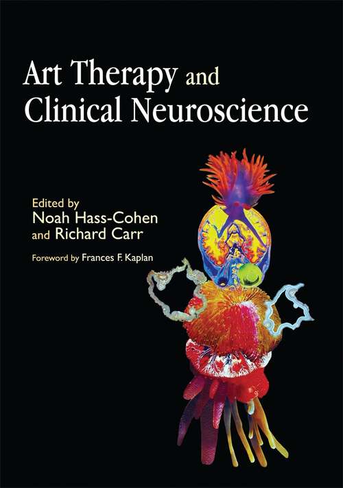 Book cover of Art Therapy and Clinical Neuroscience