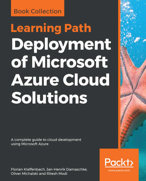 Book cover of Learning Path - Deploying Azure Solutions: A Complete Guide To Cloud Development Using Microsoft Azure