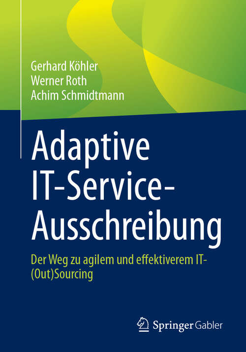 Book cover of Adaptive IT-Service-Ausschreibung: Der Weg zu agilem und effektiverem IT-(Out)Sourcing (2024)