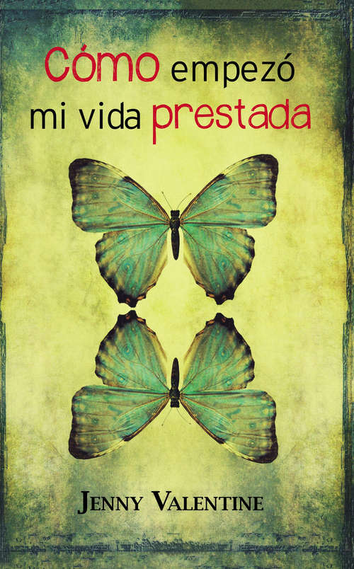 Book cover of Cómo empezó mi vida prestada