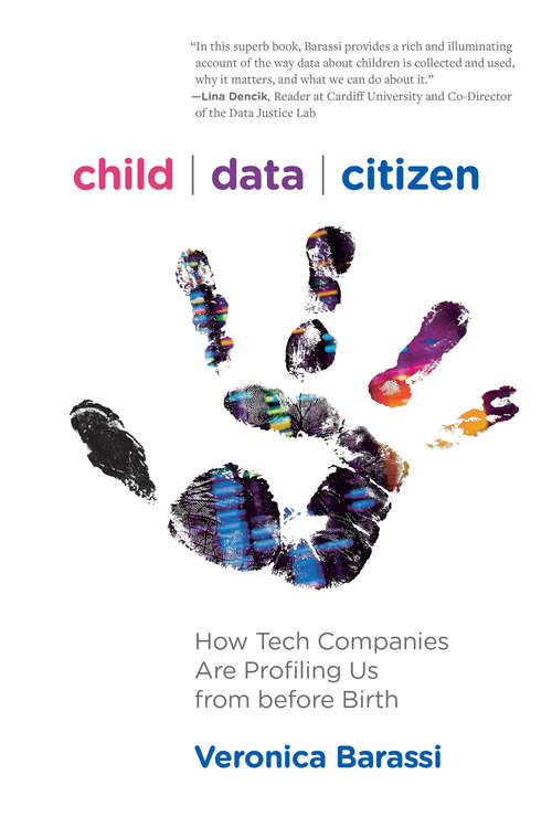 Book cover of Child Data Citizen: How Tech Companies Are Profiling Us from Before Birth