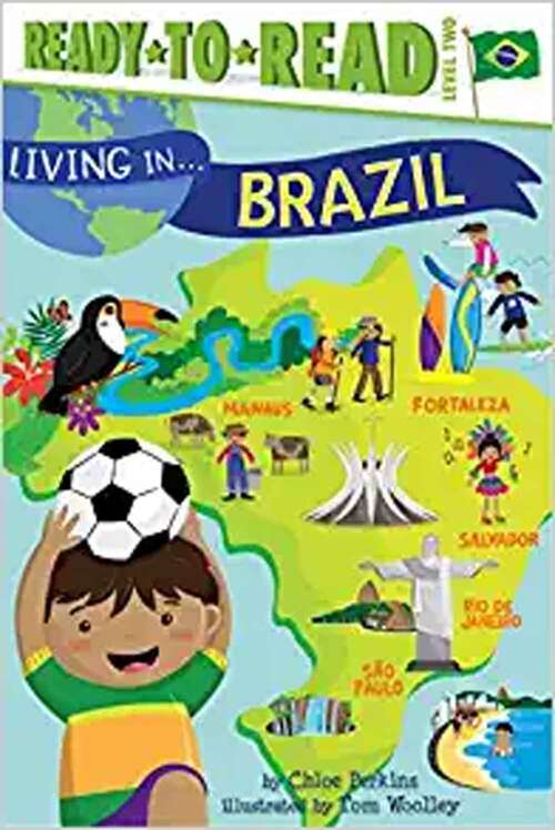 Book cover of Living In...Brazil: Ready-to-read Level 2 (Living In...Series)