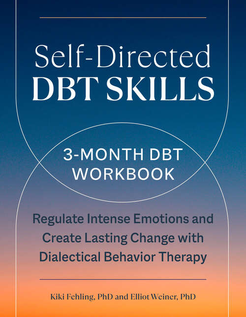 Book cover of Self-Directed DBT Skills: A 3-Month DBT Workbook to Help Regulate Intense Emotions