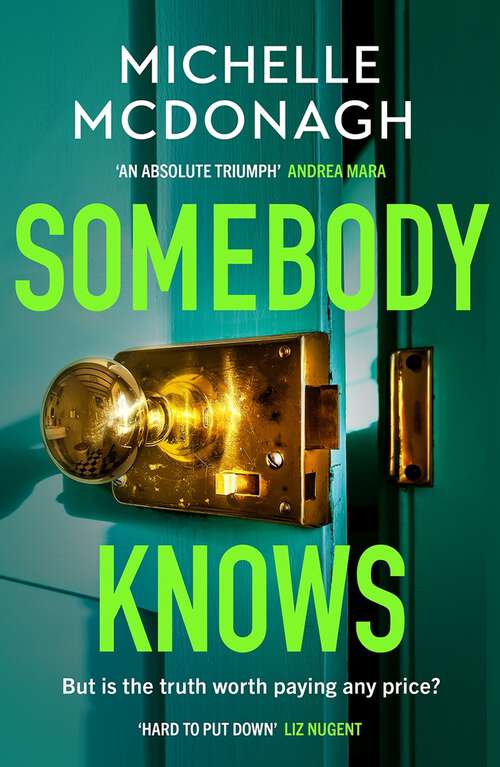 Book cover of Somebody Knows: A gripping, addictive page-turner about dangerous secrets and the lengths people will go to keep them