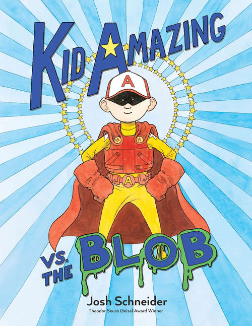 Book cover of Kid Amazing vs. the Blob
