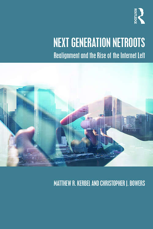 Book cover of Next Generation Netroots: Realignment and the Rise of the Internet Left