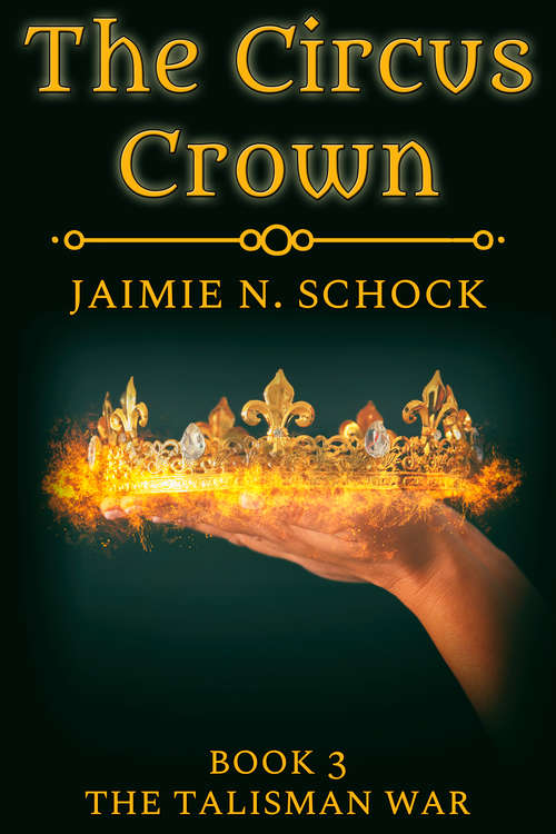 Book cover of The Circus Crown (The Talisman War #3)