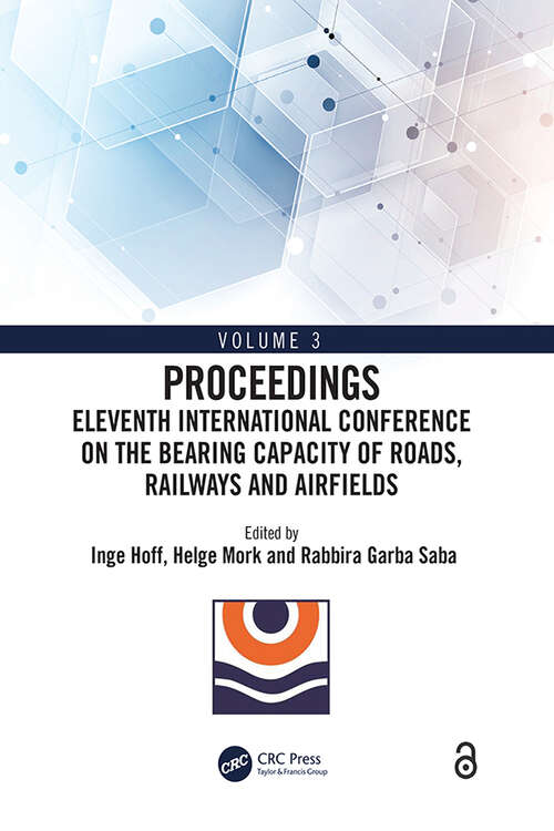 Book cover of Eleventh International Conference on the Bearing Capacity of Roads, Railways and Airfields: Volume 3