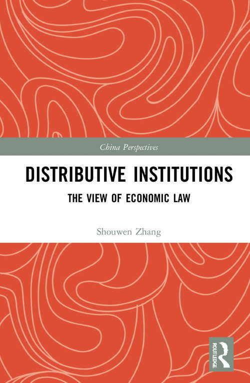 Book cover of Distributive Institutions: The View of Economic Law (China Perspectives)