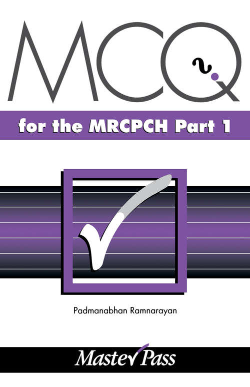 Book cover of MCQs in Paediatrics for the MRCPCH, Part 1