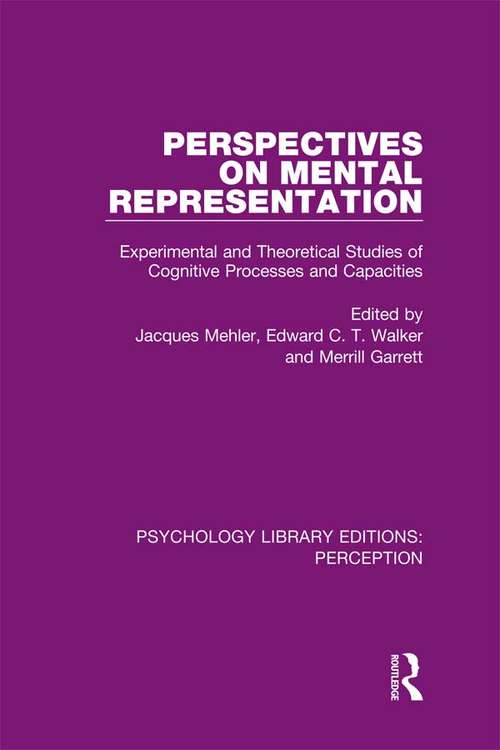 Book cover of Perspectives on Mental Representation: Experimental and Theoretical Studies of Cognitive Processes and Capacities (Psychology Library Editions: Perception #20)