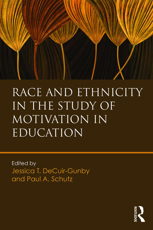 Book cover of Race and Ethnicity in the Study of Motivation in Education