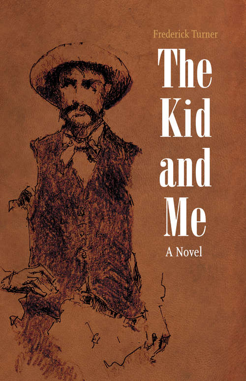 Book cover of The Kid and Me: A Novel