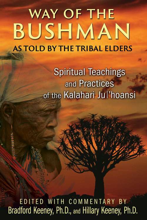 Book cover of Way of the Bushman: Spiritual Teachings and Practices of the Kalahari Ju/’hoansi