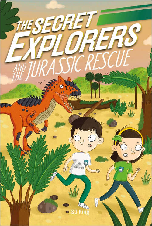 Book cover of The Secret Explorers and the Jurassic Rescue (The Secret Explorers)