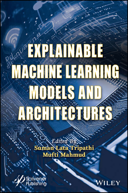 Book cover of Explainable Machine Learning Models and Architectures