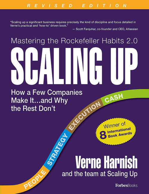 Book cover of Scaling Up: How a Few Companies Make It...and Why the Rest Don't (Rockefeller Habits 2.0)