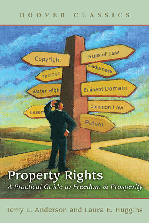 Book cover of Property Rights: A Practical Guide to Freedom and Prosperity