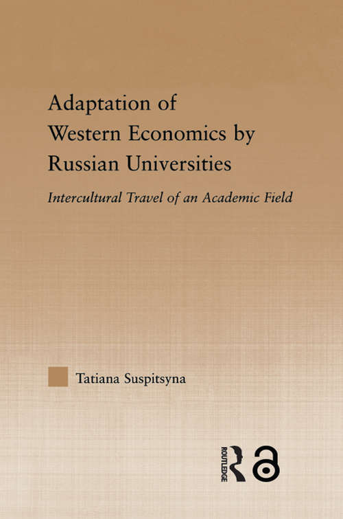 Book cover of Adaptation of Western Economics by Russian Universities: Intercultural Travel of an Academic Field (Studies In Higher Education)