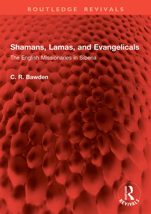 Book cover of Shamans, Lamas, and Evangelicals: The English Missionaries in Siberia (Routledge Revivals)