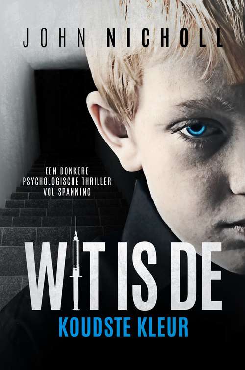 Book cover of Wit is de koudste kleur: Een donkere psychologische thriller vol spanning