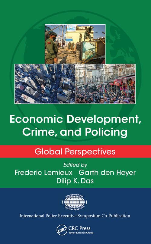 Book cover of Economic Development, Crime, and Policing: Global Perspectives (International Police Executive Symposium Co-Publications)