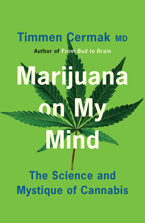 Book cover of Marijuana on My Mind: The Science and Mystique of Cannabis