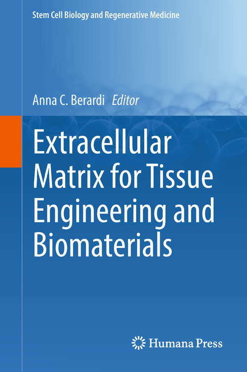 Book cover of Extracellular Matrix for Tissue Engineering and Biomaterials (Stem Cell Biology and Regenerative Medicine)