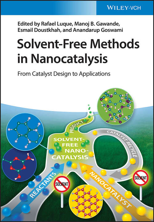 Book cover of Solvent-Free Methods in Nanocatalysis: From Catalyst Design to Applications