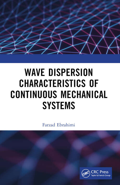 Book cover of Wave Dispersion Characteristics of Continuous Mechanical Systems‏