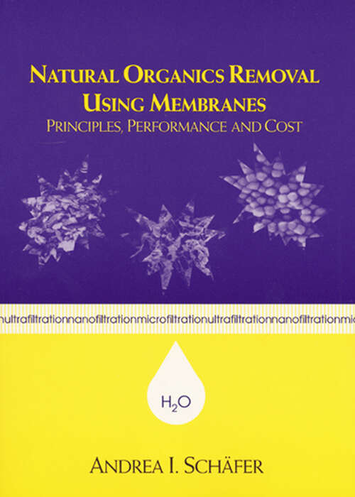 Book cover of Natural Organics Removal Using Membranes: Principles, Performance, and Cost (1)