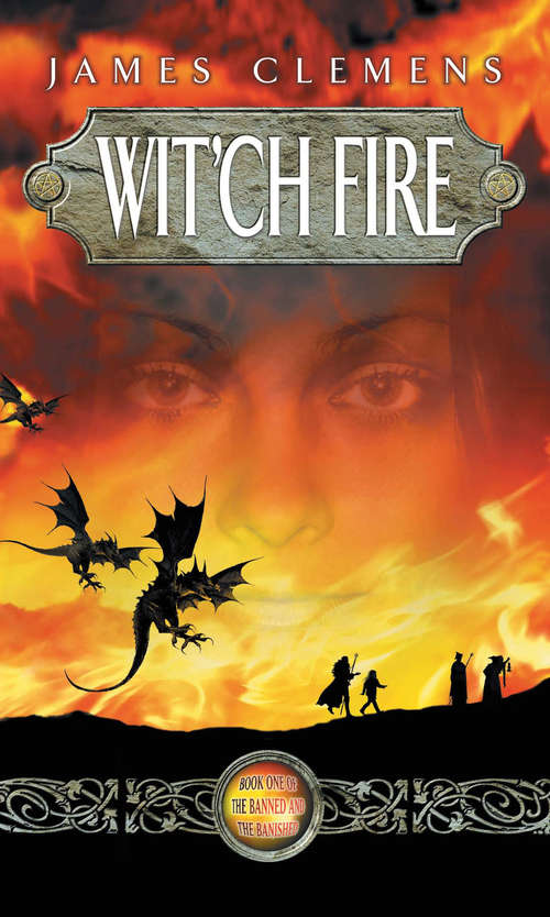 Book cover of Wit'ch Fire: The Banned and the Banished Book One (Banned and the Banished #1)