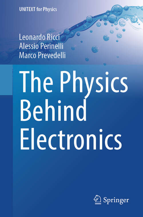 Book cover of The Physics Behind Electronics (2024) (UNITEXT for Physics)