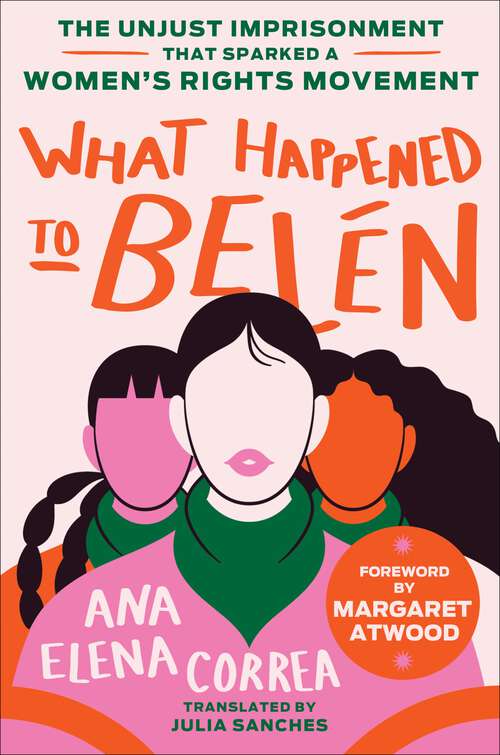 Book cover of What Happened to Belén: The Unjust Imprisonment That Sparked a Women's Rights Movement