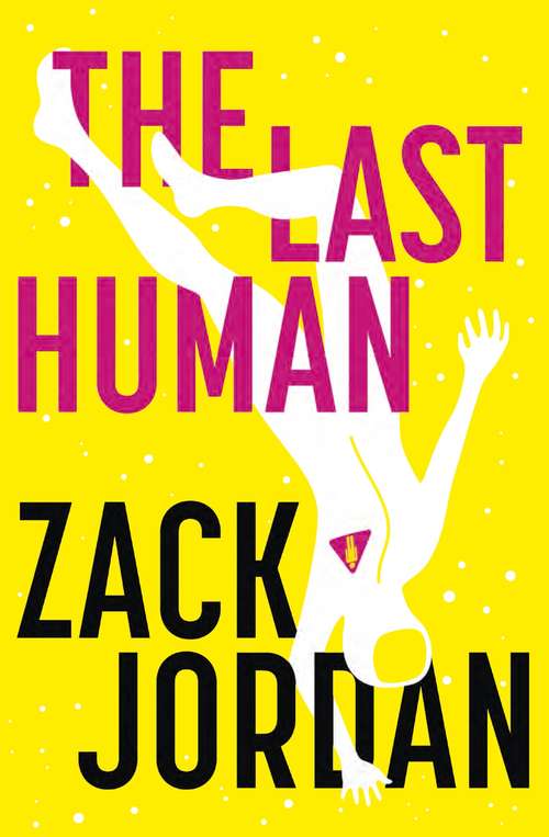 Book cover of The Last Human: A Novel