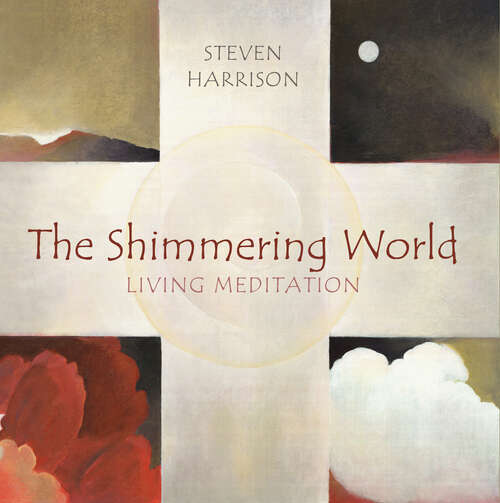 Book cover of The Shimmering World: Living Meditation