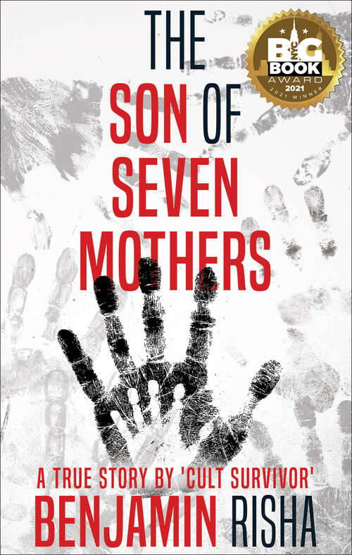 Book cover of The Son of Seven Mothers: A True Story by a 'Cult Survivor'